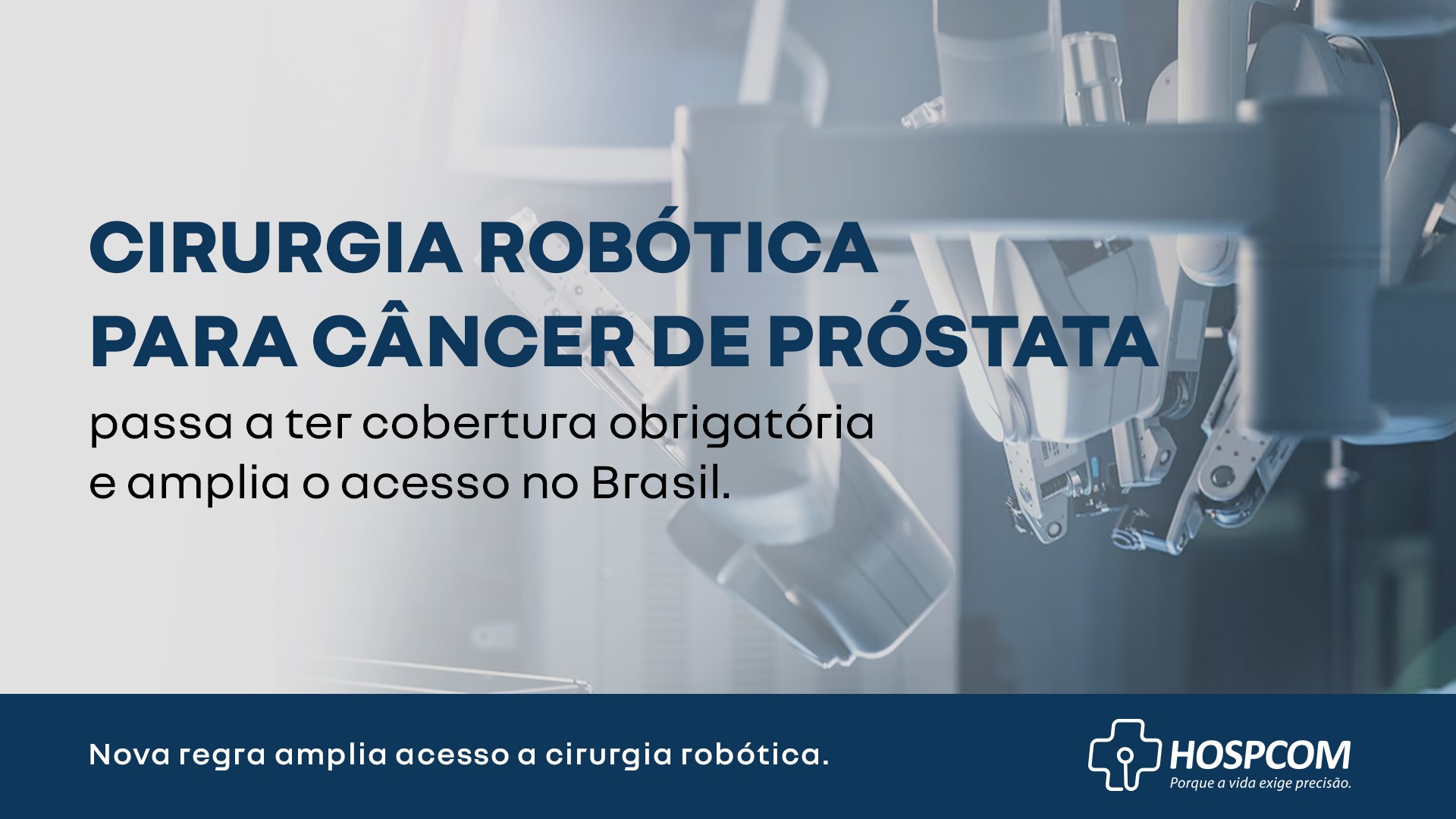 Cirurgia robótica para câncer de próstata passa a ter cobertura obrigatória e pressiona estrutura hospitalar